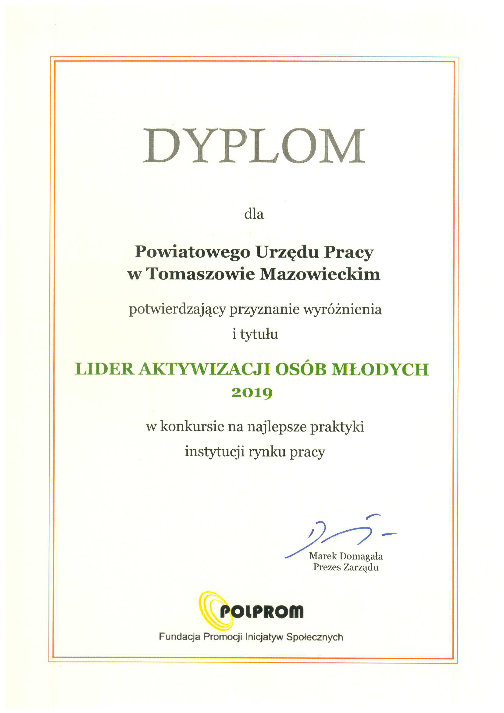 Powiatowy Urząd Pracy w Tomaszowie Mazowieckim otrzymał dyplom potwierdzający przyznanie wyróżnienia i tytułu lidera aktywizacji osób młodych 2019 w konkursie na najlepsze praktyki instytucji rynku pracy.